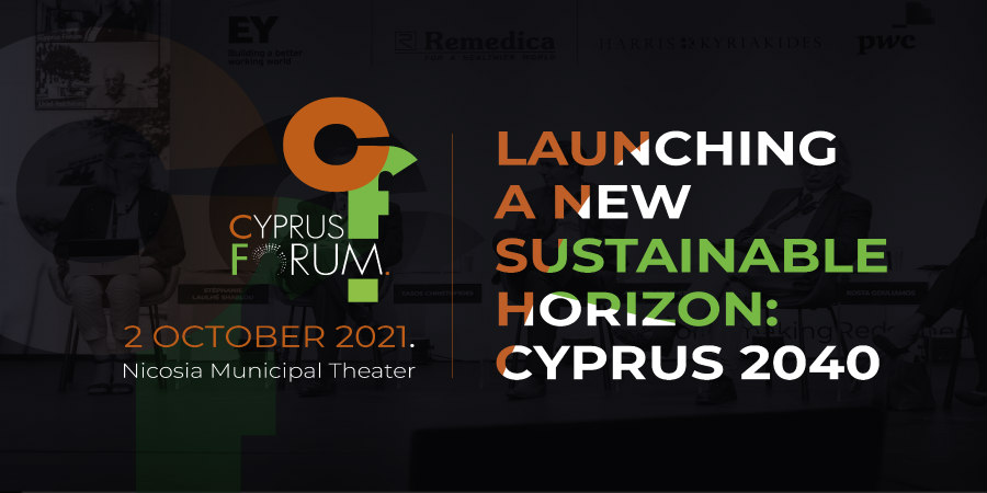  Cyprus Forum: Θέτοντας σε τροχιά ένα νέο βιώσιμο ορίζοντα για την Κύπρο του 2040